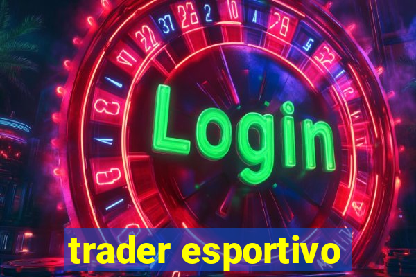 trader esportivo